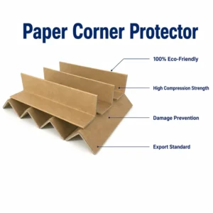 Paper Corner Protector Supplier Heavy Duty Paper Edge Protector for International Shipping